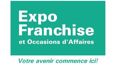 PROCHAIN ÉVÉNEMENT: EXPO FRANCHISE DE MONTRÉAL - 12 ET 13 MAI 2023